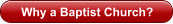 Why a Baptist Church?